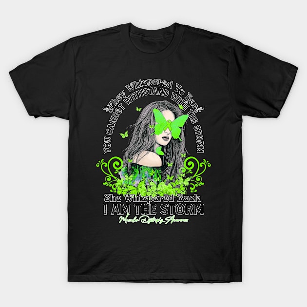 Muscular Dystrophy awareness Beautiful Girl  Butterfly They whispered to her you can not withstand the storm she whispered back I am the storm Support Gift T-Shirt by vamstudio